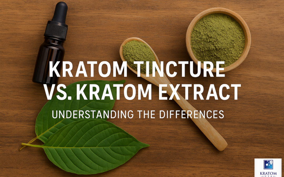 Kratom Tincture Versus Extract