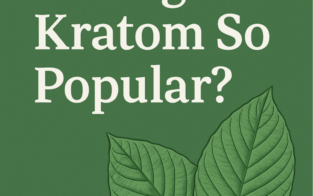 Why Is Maeng Da Kratom So Popular?
