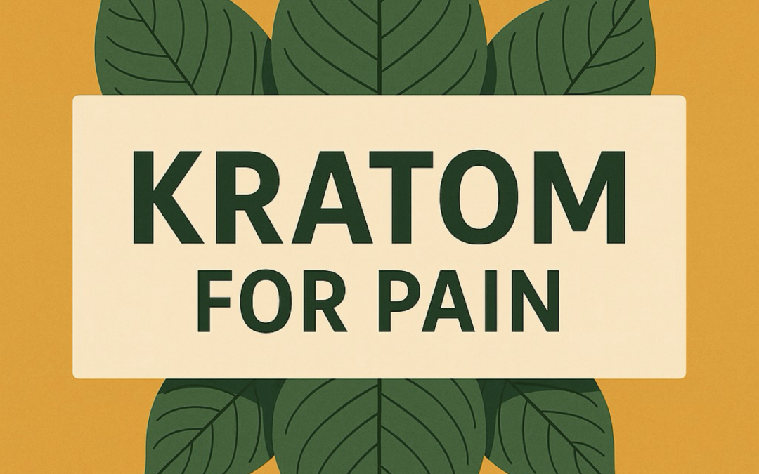 What Types of Pain Is Kratom Best For?