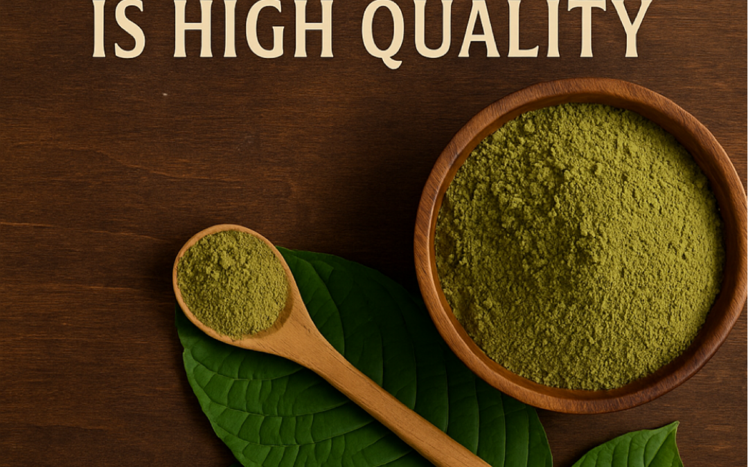 How to Tell If Kratom Is High Quality: A Complete Buyer’s Guide